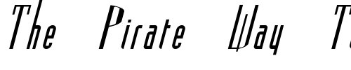 Font : Picassos-Italic Custom Text : The Pirate Way Test your own text here Click to download or to view this font on a tshirt that can be custom printed in Bali