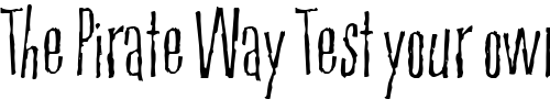 Font : PiousHenryITC-TT Custom Text : The Pirate Way Test your own text here Click to download or to view this font on a tshirt that can be custom printed in Bali