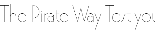 Font : PremierLightlinePlain Custom Text : The Pirate Way Test your own text here Click to download or to view this font on a tshirt that can be custom printed in Bali