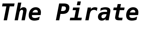 Font : PrimaSansMono-BT-Bold-Oblique Custom Text : The Pirate Way Test your own text here Click to download or to view this font on a tshirt that can be custom printed in Bali