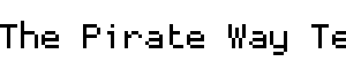 Font : ProggyTinyTTSZ Custom Text : The Pirate Way Test your own text here Click to download or to view this font on a tshirt that can be custom printed in Bali