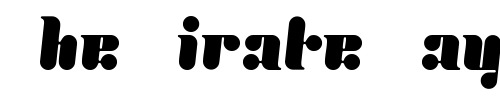 Font : Proton-Alternate Custom Text : The Pirate Way Test your own text here Click to download or to view this font on a tshirt that can be custom printed in Bali