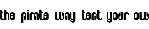 Font : Pseudolux Custom Text : The Pirate Way Test your own text here Click to download or to view this font on a tshirt that can be custom printed in Bali