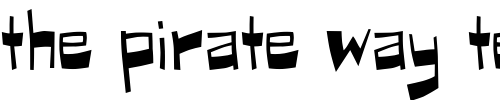 Font : Puckfont Custom Text : The Pirate Way Test your own text here Click to download or to view this font on a tshirt that can be custom printed in Bali