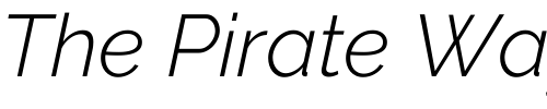 Font : Raleway-Light-Italic Custom Text : The Pirate Way Test your own text here Click to download or to view this font on a tshirt that can be custom printed in Bali