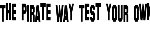 Font : SF-Hollywood-Hills-Condensed Custom Text : The Pirate Way Test your own text here Click to download or to view this font on a tshirt that can be custom printed in Bali