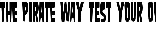 Font : SamdanCondensed Custom Text : The Pirate Way Test your own text here Click to download or to view this font on a tshirt that can be custom printed in Bali