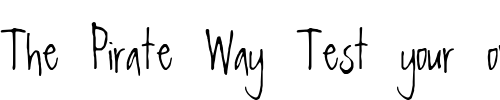 Font : Sketchley Custom Text : The Pirate Way Test your own text here Click to download or to view this font on a tshirt that can be custom printed in Bali