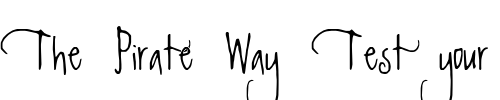 Font : Sketchley-Swash-BT Custom Text : The Pirate Way Test your own text here Click to download or to view this font on a tshirt that can be custom printed in Bali