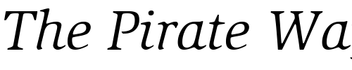 Font : Slimbach-BookItalic Custom Text : The Pirate Way Test your own text here Click to download or to view this font on a tshirt that can be custom printed in Bali