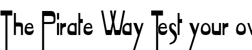 Font : Tablet-Condensed-Bold Custom Text : The Pirate Way Test your own text here Click to download or to view this font on a tshirt that can be custom printed in Bali