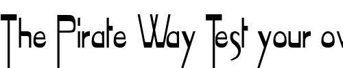 Font : Tablet-Condensed-Normal Custom Text : The Pirate Way Test your own text here Click to download or to view this font on a tshirt that can be custom printed in Bali