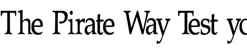 Font : Tavern-Condensed-Normal Custom Text : The Pirate Way Test your own text here Click to download or to view this font on a tshirt that can be custom printed in Bali