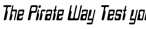 Font : TechSchoolCondensed-Oblique Custom Text : The Pirate Way Test your own text here Click to download or to view this font on a tshirt that can be custom printed in Bali