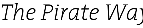 Font : TheSerifExtraLight-Italic Custom Text : The Pirate Way Test your own text here Click to download or to view this font on a tshirt that can be custom printed in Bali