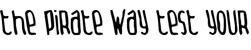 Font : Thingamabob-Normal Custom Text : The Pirate Way Test your own text here Click to download or to view this font on a tshirt that can be custom printed in Bali