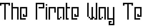 Font : pixelanky-CE-DEMO Custom Text : The Pirate Way Test your own text here Click to download or to view this font on a tshirt that can be custom printed in Bali
